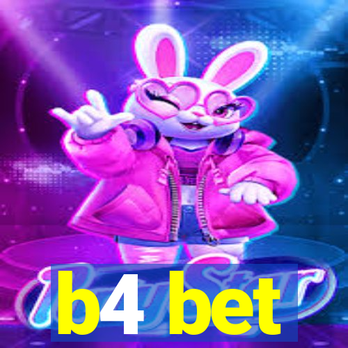 b4 bet